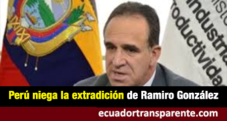 Per niega extradicin de Ramiro Gonzlez, acusado de corrupcin en Ecuador