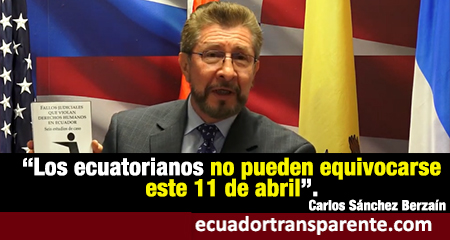 (Video)Carlos Snchez Berzan: Los ecuatorianos no pueden equivocarse este 11 de abril, est en juego su futuro.